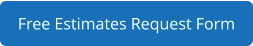 Free Estimates Request Form